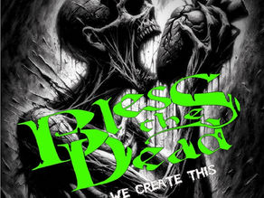 BLESS THE DEAD "WE CREATE THIS"
ALBUM AVAILABLE FOR THE MEDIA