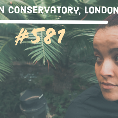 #581 Barbican Conservatory, London ✔