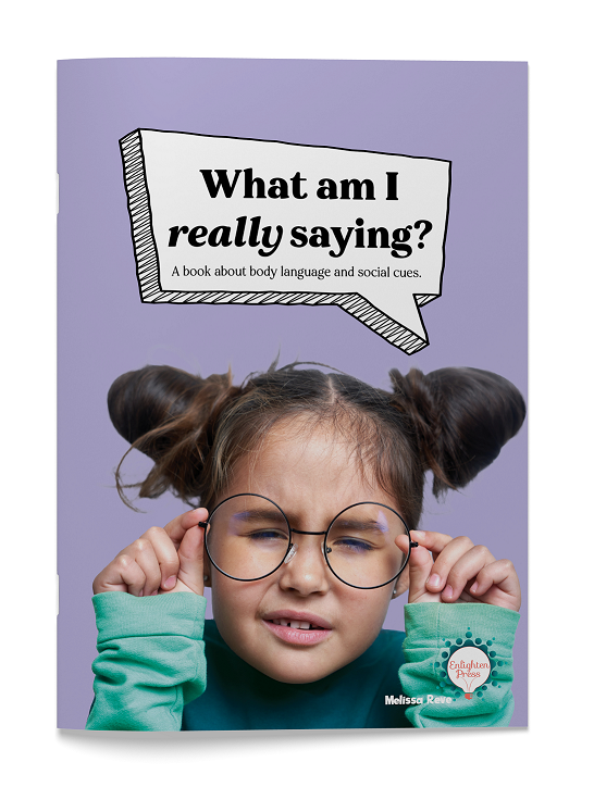 WHAT AM I REALLY SAYING? Enlighten Press NZ WHAT AM I REALLY SAYING? Enlighten Press NZ