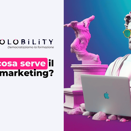 A cosa serve il Digital Marketing?