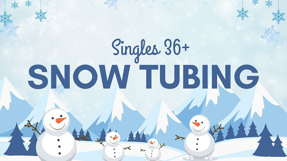Singles 36+ Snow Tubing