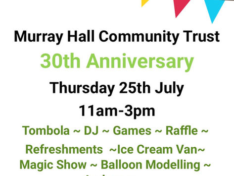 You're invited to come and celebrate with us! Murray Hall Community Trust 30th Anniversary.