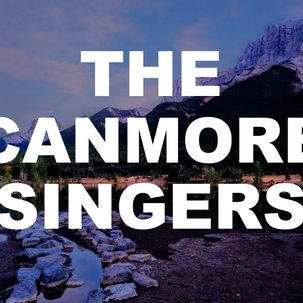 Welcome to The Canmore Singers!