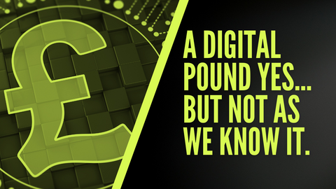 A DIGITAL POUND YES….BUT NOT AS WE KNOW IT.