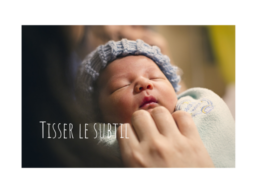 Tisser le subtil