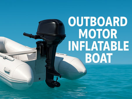 Outboard Motor Inflatable Boat Guide: Expert Tips for 2025