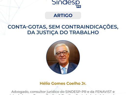 Conta-gotas, sem contraindicações, da Justiça do Trabalho