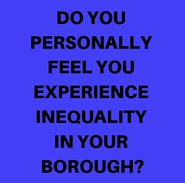 DO YOU THINK THERE IS INEQUALITY IN LOND