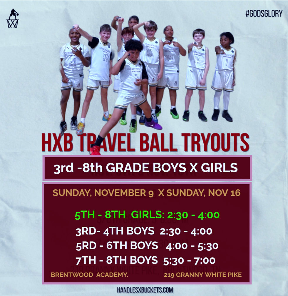 H x B  3rd -8th Travel Team Tryouts B 