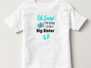 Hot Review! Oh Snap! I'm Going To Be A Big Sister Big Sister Toddler T-shirt