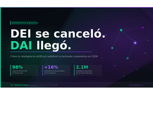 DEI se canceló DAI llegó - inteligencia artificial e inclusión corporativa 2026
