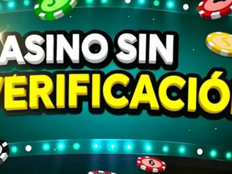 Casinos Sin Verificación: El Juego Sin Papeleo