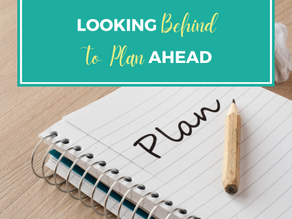 Looking Behind to Plan Ahead