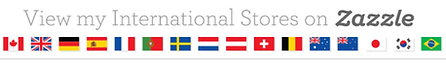 View my International Stores on Zazzle