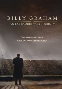 Billy Graham: An Extraordinary Journey