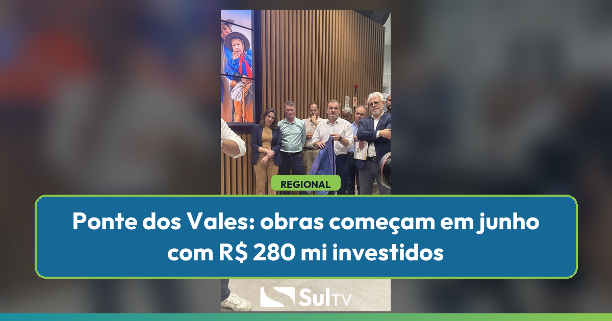 Ligação entre Cruzeiro do Sul e Estrela recebe aporte do Funrigs e deve transformar a logística do Vale do Taquari