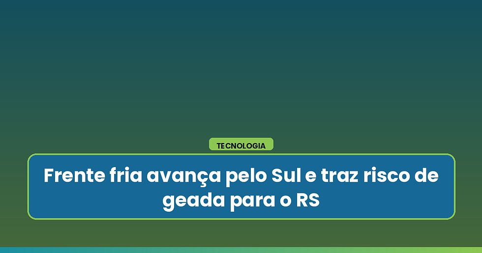 Frente fria avança pelo Sul e traz risco de geada para o Rio Grande do Sul