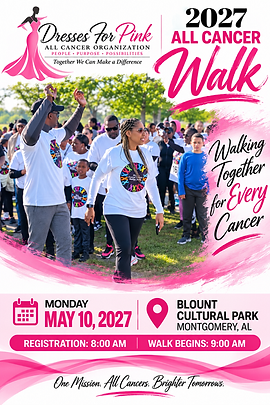2027 All Cancer Walk: May 10, 2027 at Blount Cultural Park, Montgomery, Alabama. Registration 8 a.m.; walk begins 9 a.m.