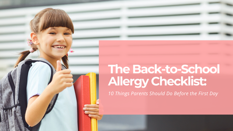 The Back-to-School Allergy Checklist: 10 Things Parents Should Do Before the First Day