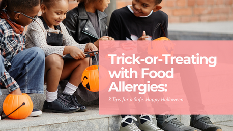 Trick-or-Treating with Food Allergies: 3 Tips for a Safe, Happy Halloween