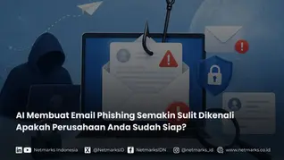 AI Membuat Email Phishing Semakin Sulit Dikenali. Apakah Perusahaan Anda Sudah Siap?
