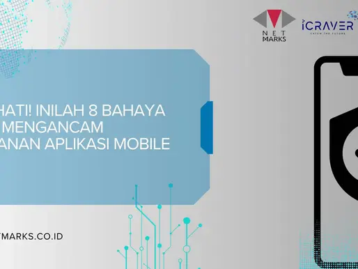 Hati-Hati! Inilah 8 Bahaya yang Mengancam Keamanan Aplikasi Mobile