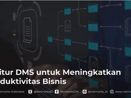 11 Fitur DMS untuk Meningkatkan Produktivitas Bisnis