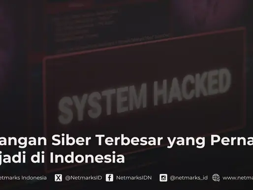 Serangan Siber Terbesar yang Pernah Terjadi di Indonesia