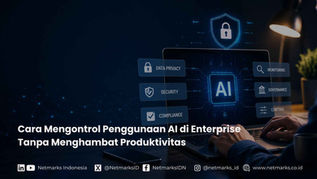 Cara Mengontrol Penggunaan AI di Enterprise Tanpa Menghambat Produktivitas