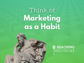 Think of Marketing as a Habit