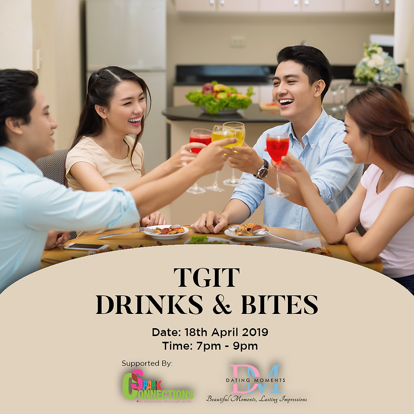 (CALLING FOR MORE LADIES, FULL FOR GENTLEMAN) TGIT Drinks and Bites (50% OFF!)