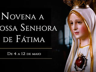 Hoje começa a Novena a Nossa Senhora de Fátima