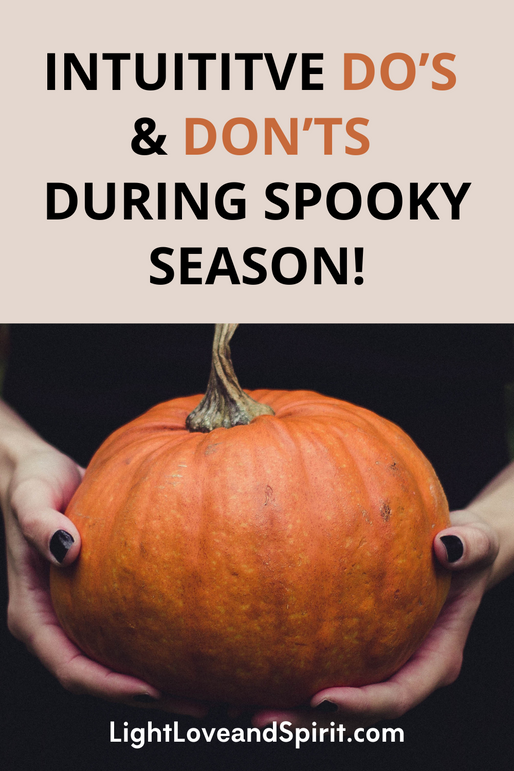 Intuitive Do’s and Don’ts during Spooky Season