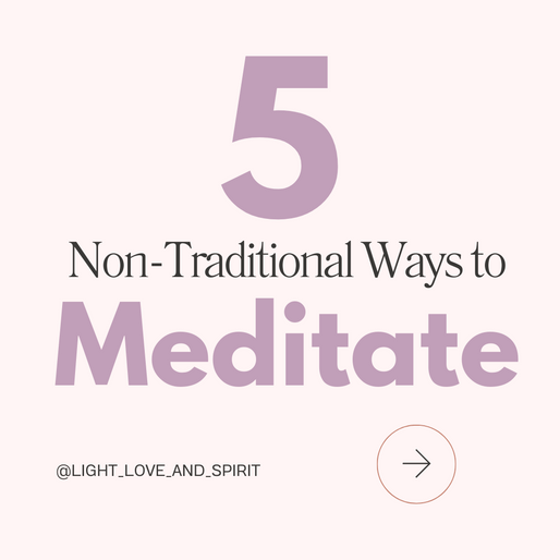 5 Ways To Meditate In a Non-Traditional Way