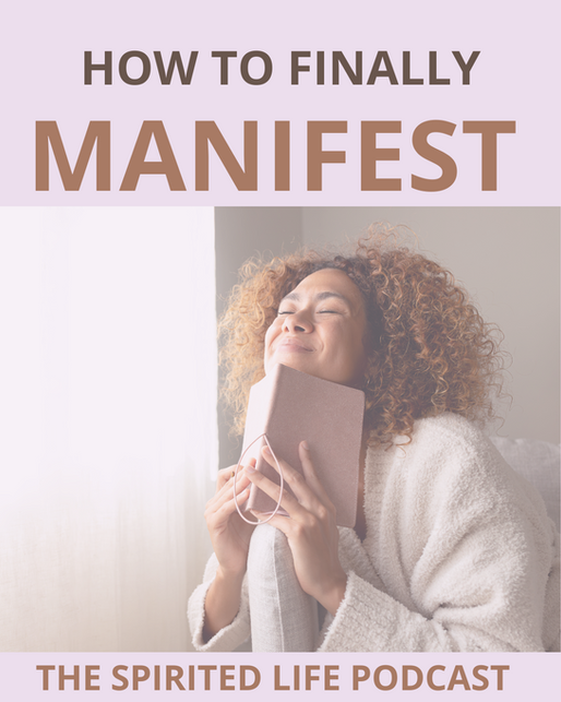 How to actually manifest podcast