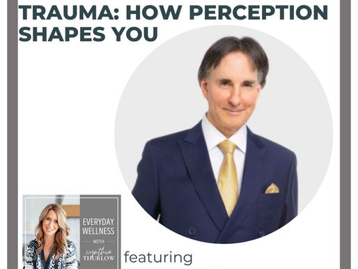 Ep. 471 Self-Regulation & Trauma: How Perception Shapes You with Dr. John Demartini
