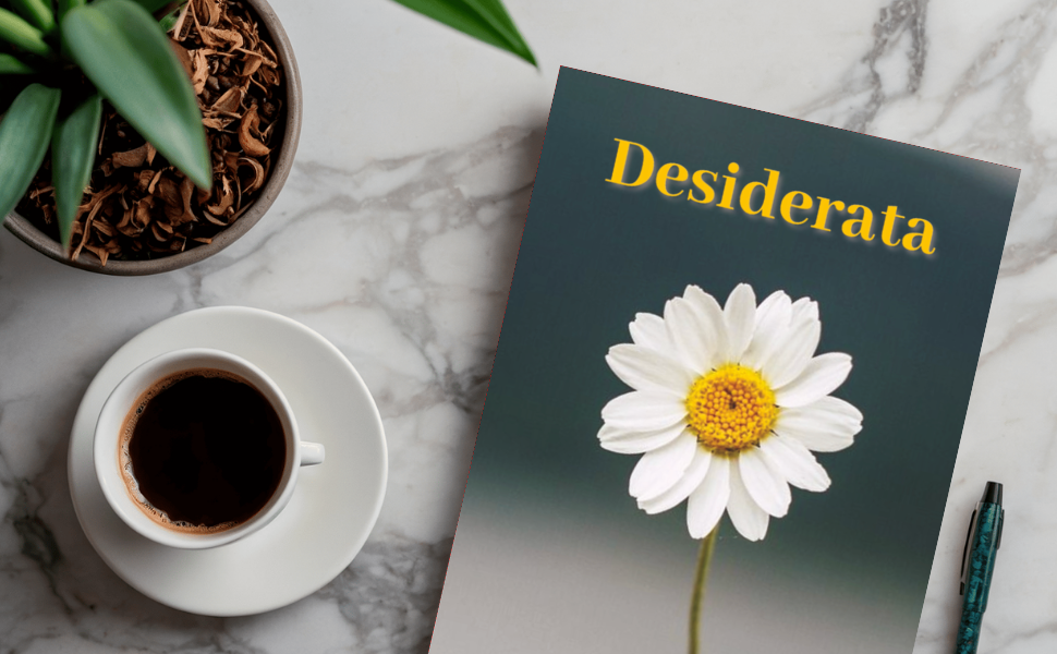 Desiderata Poem Journal and coffee