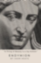 John Keats' Endymion A Poetic Romance which begins with A Thing of Beauty is a Joy forever.