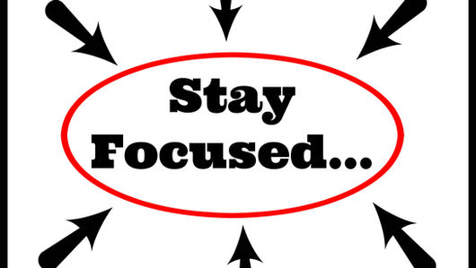 Stay Focused...