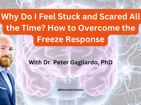 Why Do I Feel Stuck and Scared All the Time? How to Overcome the Freeze Response