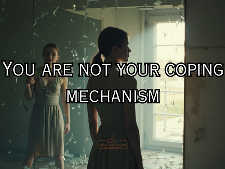 You Are Not Your Coping Mechanism: How to Break Free from the Identity That’s Keeping You Stuck