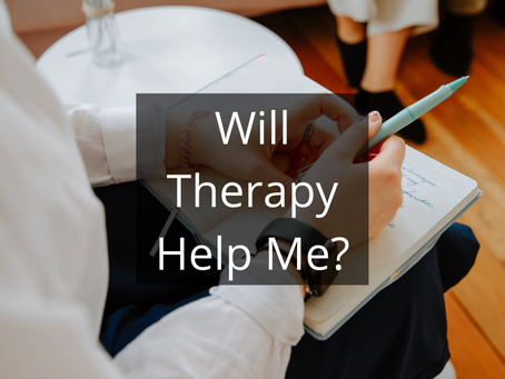 Will Therapy Help Me?
