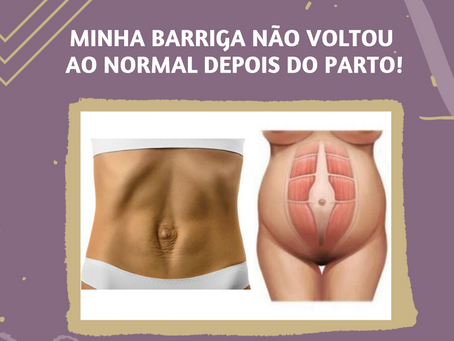 Minha barriga não voltou ao normal depois do parto