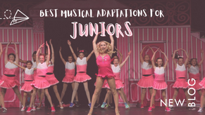 Blog: Lets Get Kids on Stage - Jnr Musical Adaptations 