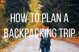 A person with a backpack walks along a forest path in autumn. Text reads "How to Plan a Backpacking Trip." The mood is adventurous.