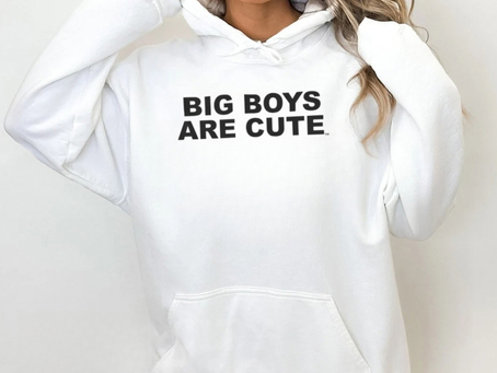 Big Boys Are Cute Shirt
