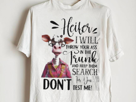 Cow Heifer I Will Throw Your In The Frunk Search shirt