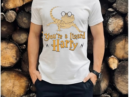 You’re A Lizard Harry Funny Reptile Gift Shirt