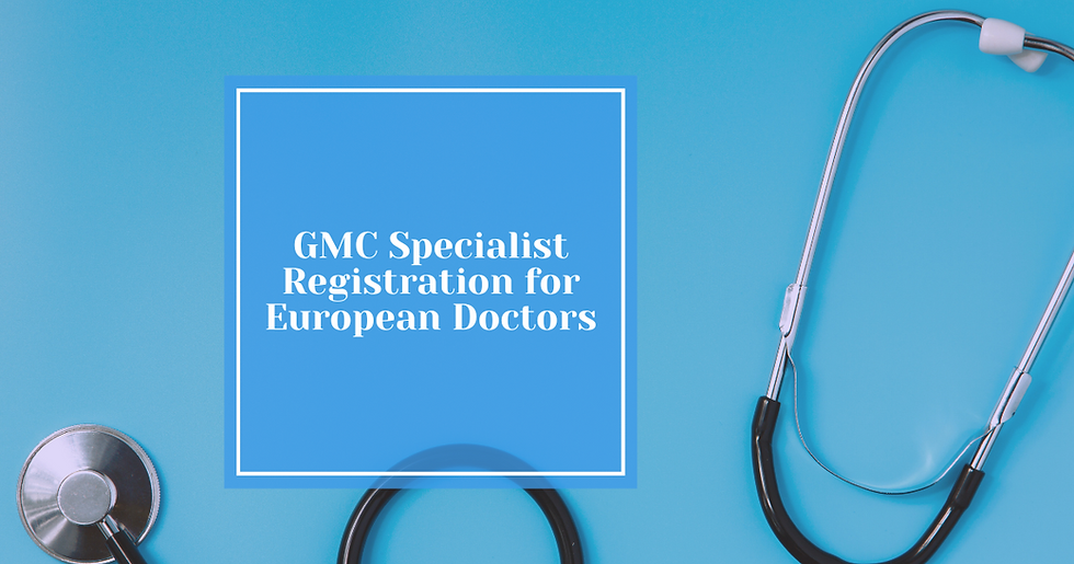 GMC Specialist Registration Guide for European doctors