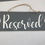 Thumbnail: Gray wood "Reserved" hanging signs